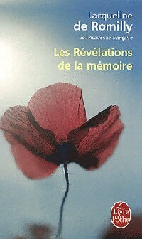 Livrenpoche : Les révélations de la mémoire - Jacqueline De Romilly - Livre