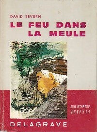 Livrenpoche : Le feu dans la meule - David Severn - Livre