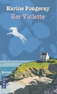 Livrenpoche : Ker violette - Karine Fougeray - Livre
