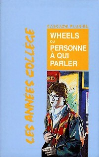 Livrenpoche : Wheels ou personne à qui parler - Susin Nielsen - Livre