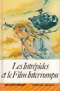 Livrenpoche : Les intrépides et le film interrompu - Maurice Périsset - Livre