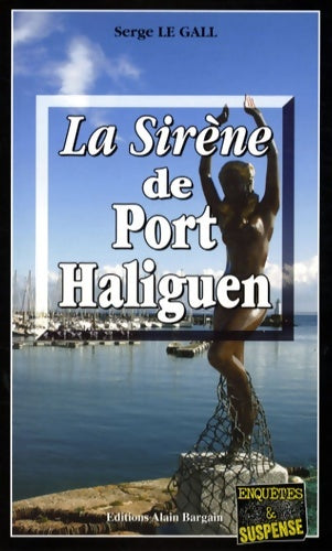 Livrenpoche : La sirène de Port Haliguen - Serge Le Gall - Livre
