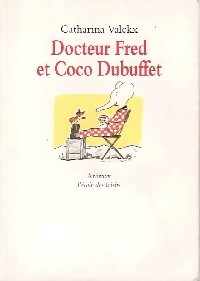 Docteur Fred et Coco Dubuffet - Catharina Valckx -  Animax - Livre