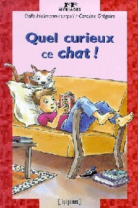 Quel curieux ce chat ! - Odile Hellman-Hurpoil - Livre