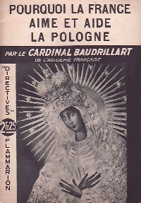 Pourquoi la France aime et aide la Pologne - Cardinal Baudrillard - Livre