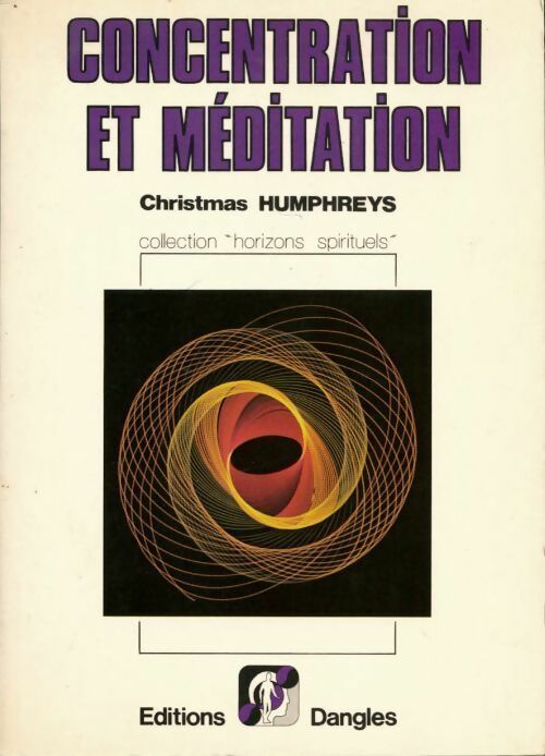 Livrenpoche : Concentration et méditation - Christmas Humphreys - Livre