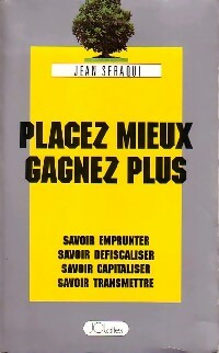 Livrenpoche : Placez mieux, gagnez plus - Jean Seraqui - Livre
