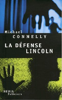 Livrenpoche : La défense Lincoln - Michael Connelly - Livre
