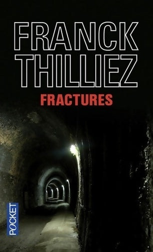 Livrenpoche : Fractures - Franck Thilliez - Livre