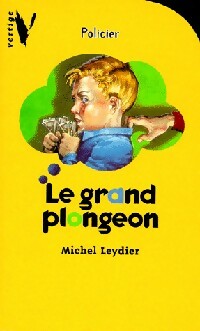 Le grand plongeon - Michel Leydier -  Vertige - Livre