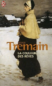 La couleur des rêves - Rose Tremain - Livre