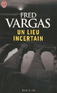 Livrenpoche : Un lieu incertain - Fred Vargas - Livre
