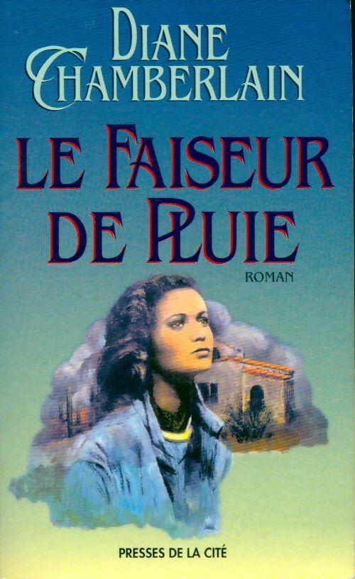 Livrenpoche : Le faiseur de pluie - Diane Chamberlain - Livre