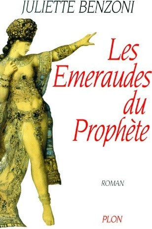 Livrenpoche : Les émeraudes du prophète - Juliette Benzoni - Livre