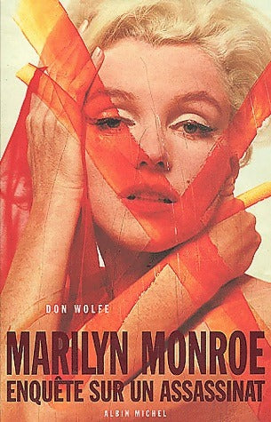 Livrenpoche : Marilyn Monroe, enquête sur un assassinat - Don Wolfe - Livre