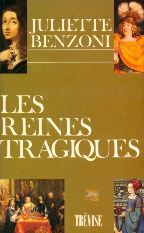 Livrenpoche : Les reines tragiques - Juliette Benzoni - Livre