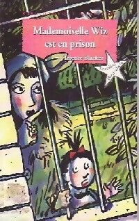 Livrenpoche : Mademoiselle Wiz est en prison - Terence Blacker - Livre
