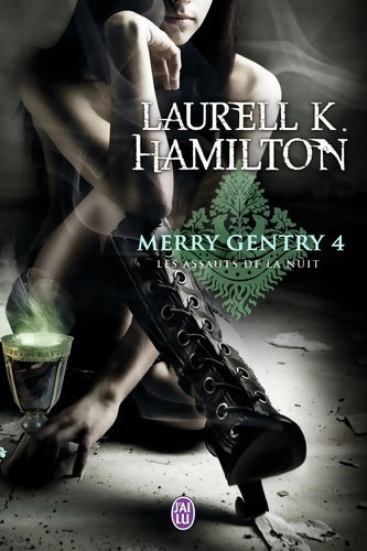Merry Gentry Tome IV : Les assauts de la nuit - Laurell K. Hamilton - Livre
