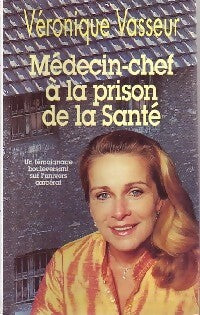 Livrenpoche : Médecin-chef à la prison de la Santé - Véronique Vasseur - Livre