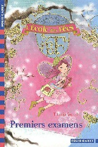 Livrenpoche : L'ecole des fées Tome VIII : Premiers examens - Tatiana Woods - Livre
