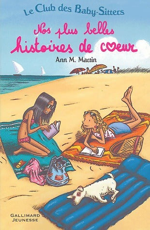 Le club des Baby-Sitters : Nos plus belles histoires de coeur - Ann M. Martin -  Gallimard GF - Livre