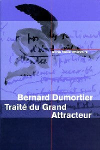 Livrenpoche : Traité du grand attracteur - Bernard Dumortier - Livre