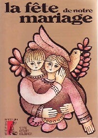 Livrenpoche : La fête de notre mariage - Collectif - Livre