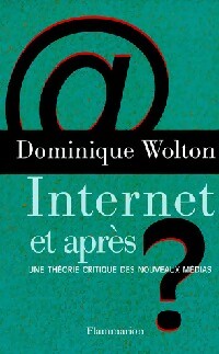 Livrenpoche : Internet et après ? - Dominique Wolton - Livre