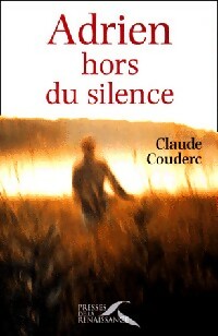 Adrien hors du silence - Claude Couderc -  Presses de la Renaissance GF - Livre