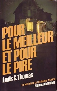 Livrenpoche : Pour le meilleur et pour le pire - Louis-C. Thomas, Louis C. Thomas - Livre