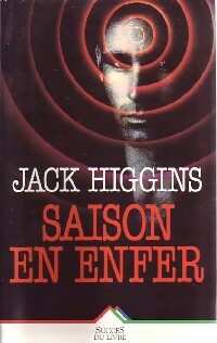 Saison en enfer - Jack Higgins -  Succès du livre - Livre