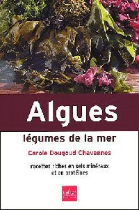 Livrenpoche : Algues. Légumes de la mer - Carole Dougoud Chavannes - Livre