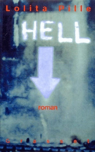 Livrenpoche : Hell - Lolita Pille - Livre