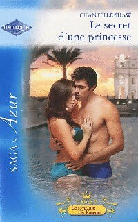 Le secret d'une princesse - Chantelle Shaw - Livre