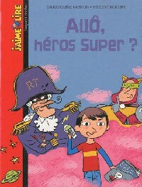 Livrenpoche : Allo, héros super ? - Vincent Bergier, Gwendoline Raisson - Livre