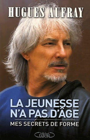 Livrenpoche : La jeunesse n'a pas d'âge - Hugues Aufray - Livre