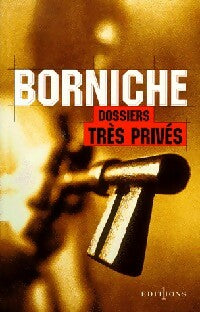 Livrenpoche : Dossiers très privés - Roger Borniche - Livre