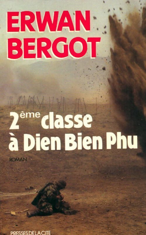 2e classe à Dien Bien Phu - Erwan Bergot - Livre