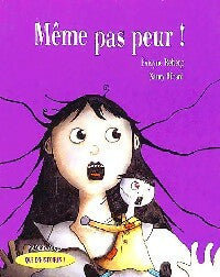 Livrenpoche : Même pas peur ! - Evelyne Reberg, Nancy Ribard - Livre
