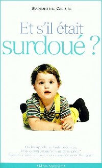 Livrenpoche : Et s'il était surdoué ? - Sandrine Gérin - Livre