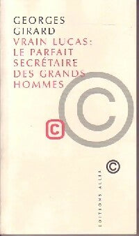 Livrenpoche : Le parfait secrétaire des grands hommes - Georges Girard - Livre
