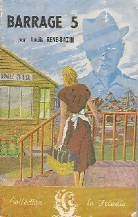 Livrenpoche : Barrage 5 - Louis René-Bazin - Livre