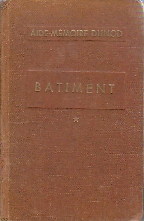 Bâtiment Tome I - B. Boulet -  Aide-Mémoire - Livre