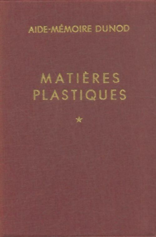 Livrenpoche : Matières plastiques Tome I - J. Jousset - Livre