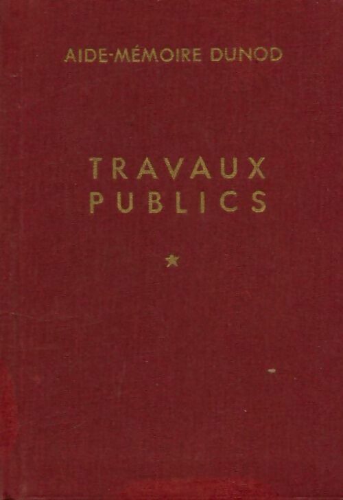 Travaux publics Tome I - Ch. Mondin -  Aide-Mémoire - Livre