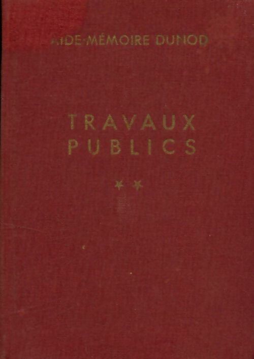 Travaux publics Tome II - Ch. Mondin -  Aide-Mémoire - Livre