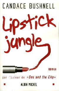 Livrenpoche : Lipstick jungle - Candace Bushnell - Livre
