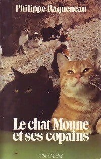 Livrenpoche : Le chat Moune et ses copains - Philippe Ragueneau - Livre
