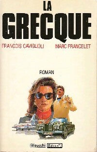 La grecque - François Caviglioli ; Marc Francelet -  Filipacchi GF - Livre