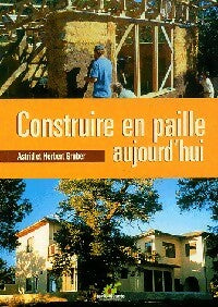 Livrenpoche : Construire en paille aujourd'hui - Astrid Gruber, Herbert Gruber - Livre
